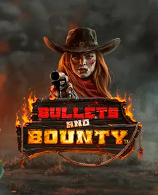 Bullets and Bounty